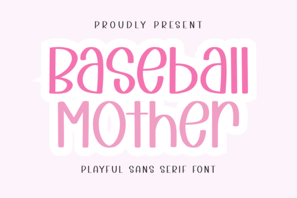 Baseball Mother: A Clean Sans Serif Font for Small Business Branding