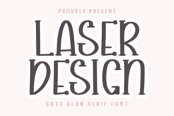 How Laser Design Slab Serif Font Strengthens Your Brand