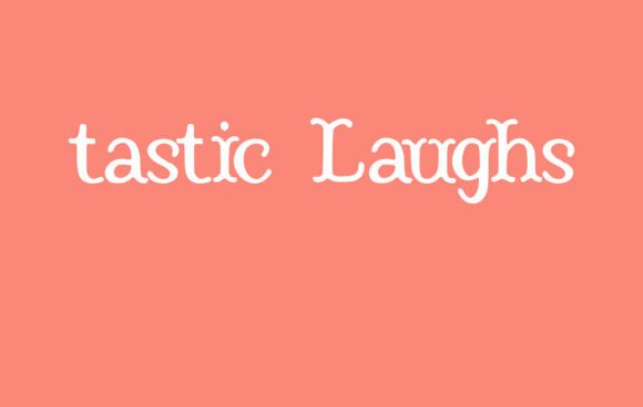 Tastic Laughs Font Review for Handmade Sellers